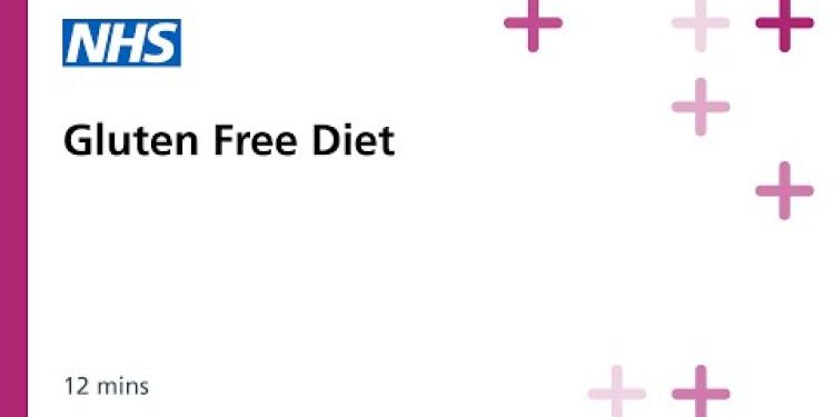 Coeliac Disease: Session 4: The gluten free diet